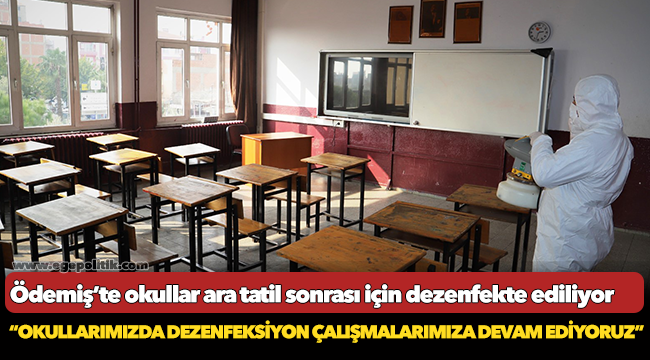 Ödemiş’te okullar ara tatil sonrası için dezenfekte ediliyor