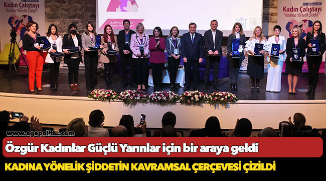 Özgür Kadınlar  Güçlü Yarınlar için bir araya geldi