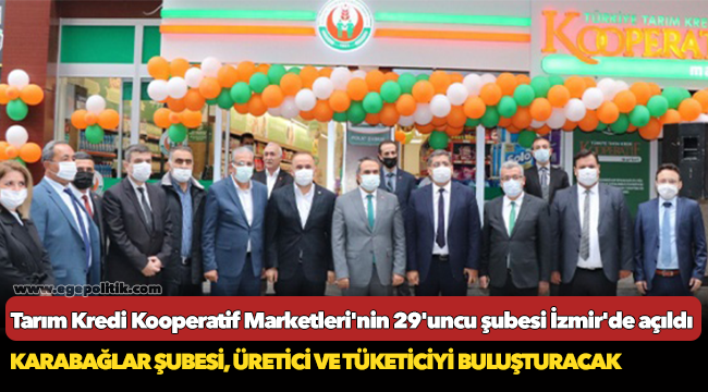 Tarım Kredi Kooperatif Marketleri'nin 29'uncu şubesi İzmir'de açıldı