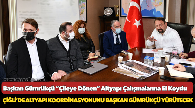 Başkan Gümrükçü “Çileye Dönen” Altyapı Çalışmalarına El Koydu