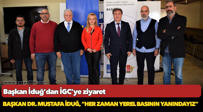 Başkan İduğ’dan İGC’ye ziyaret