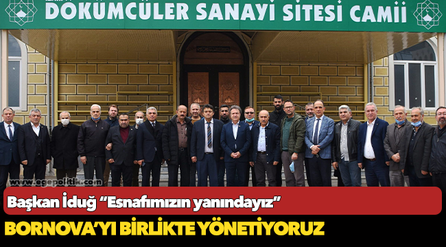 Başkan İduğ “Esnafımızın yanındayız”