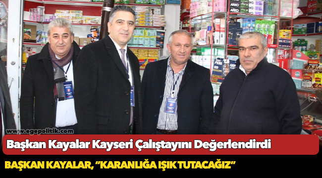 Başkan Kayalar Kayseri Çalıştayını Değerlendirdi