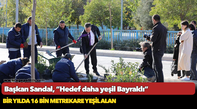 Başkan Sandal, “Hedef daha yeşil Bayraklı”