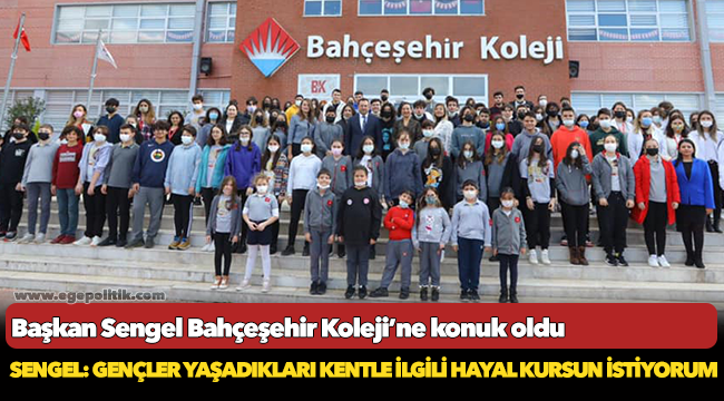 Başkan Sengel Bahçeşehir Koleji’ne konuk oldu
