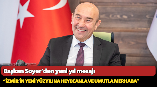 Başkan Soyer’den yeni yıl mesajı