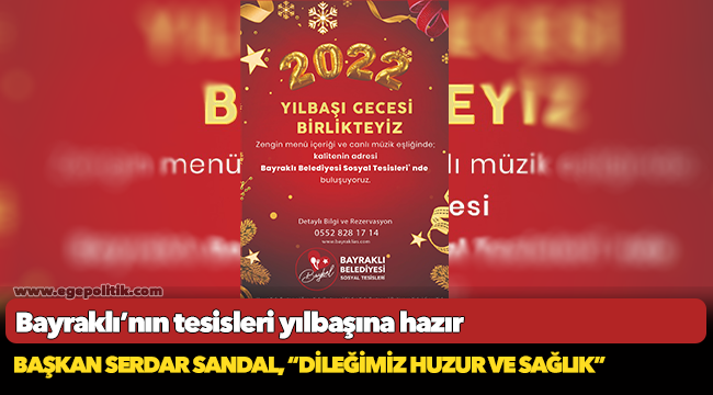 Bayraklı’nın tesisleri yılbaşına hazır