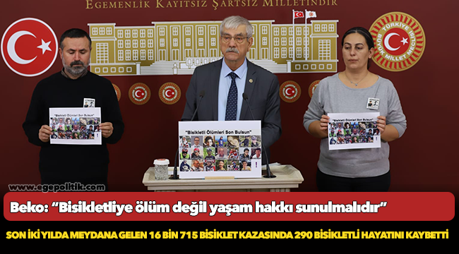 Beko: Bisikletliye ölüm değil yaşam hakkı sunulmalıdır.