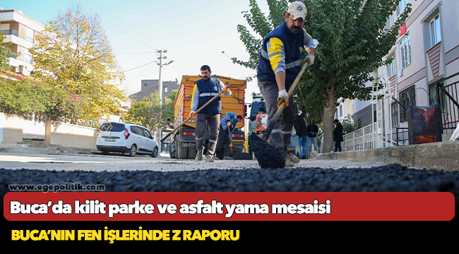 Buca’da kilit parke ve asfalt yama mesaisi
