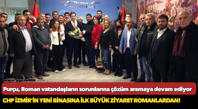 CHP İzmir'in yeni binasına ilk büyük ziyaret Romanlardan
