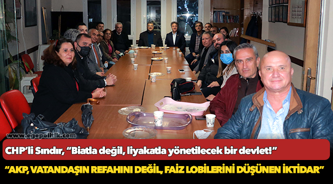 CHP’li Sındır, “biatla değil, liyakatla yönetilecek bir devlet!”