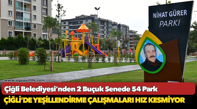 Çiğli’de Yeşillendirme Çalışmaları Hız Kesmiyor