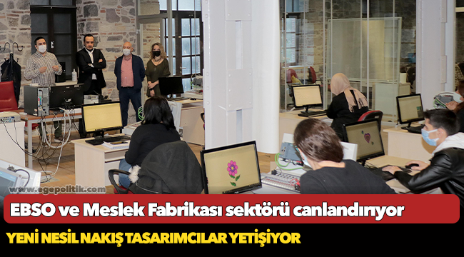 EBSO ve Meslek Fabrikası sektörü canlandırıyor