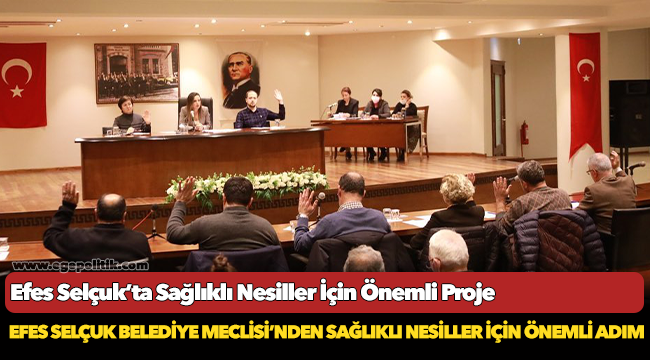 Efes Selçuk’ta Sağlıklı Nesiller İçin Önemli Proje