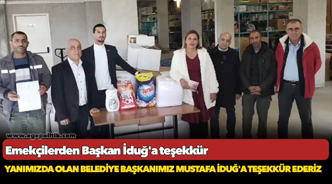 Emekçilerden Başkan İduğ'a teşekkür