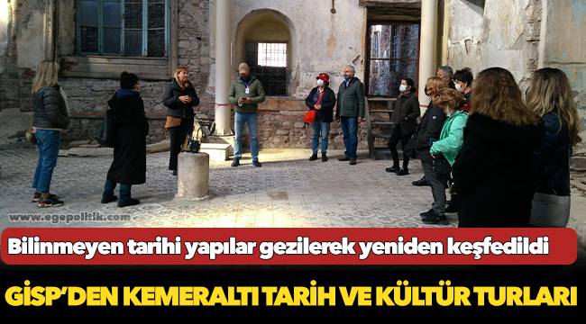 GİSP’DEN KEMERALTI TARİH VE KÜLTÜR TURLARI