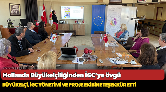 Hollanda Büyükelçiliğinden İGC’ye övgü