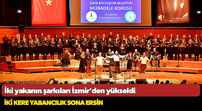 İki yakanın şarkıları İzmir’den yükseldi