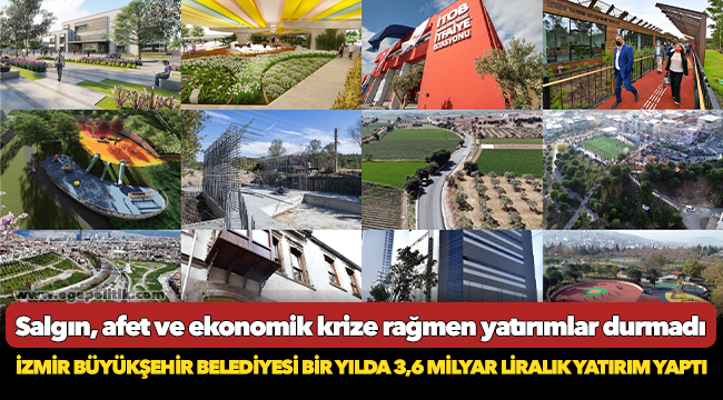 İzmir Büyükşehir Belediyesi bir yılda 3,6 milyar liralık yatırım yaptı