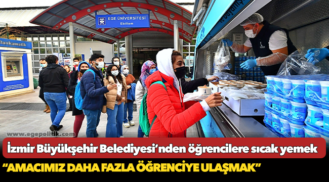 İzmir Büyükşehir Belediyesi’nden öğrencilere sıcak yemek