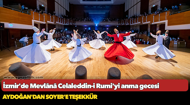 İzmir'de Mevlânâ Celaleddin-i Rumi'yi anma gecesi