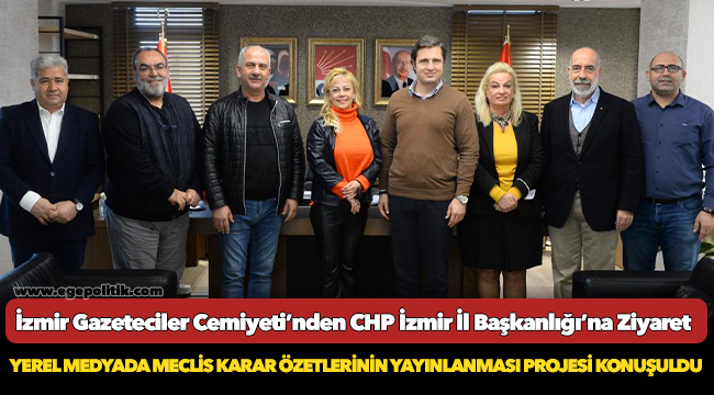 İzmir Gazeteciler Cemiyeti’nden CHP İzmir İl Başkanlığı’na Ziyaret