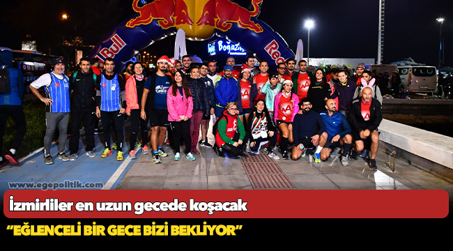 İzmirliler en uzun gecede koşacak