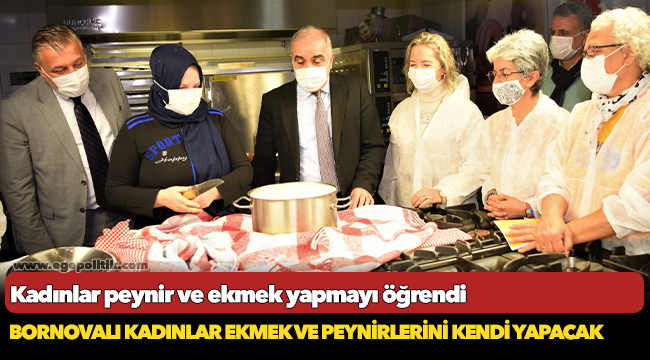 Kadınlar peynir ve ekmek yapmayı öğrendi