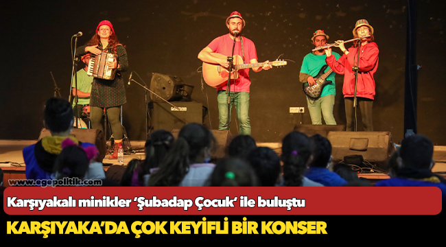 Karşıyakalı minikler ‘Şubadap Çocuk’ ile buluştu