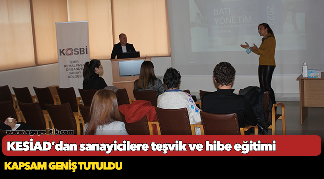 KESİAD’dan sanayicilere teşvik ve hibe eğitimi