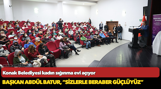 Konak Belediyesi kadın sığınma evi açıyor