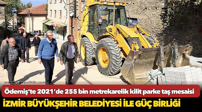 Ödemiş’te 2021’de 255 bin metrekarelik kilit parke taş mesaisi