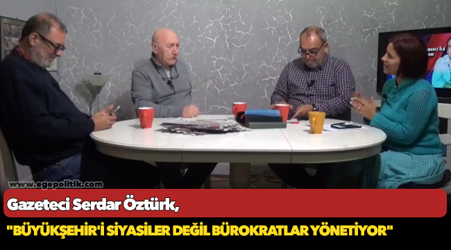 Öztürk, "Büyükşehir'i siyasiler değil bürokratlar yönetiyor"