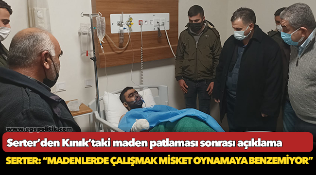 Serter’den Kınık’taki maden patlaması sonrası açıklama