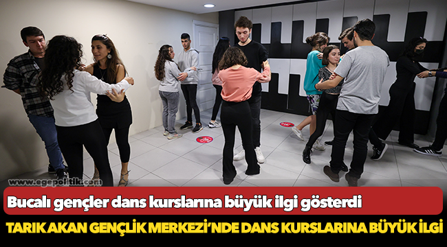 Tarık Akan Gençlik Merkezi’nde dans kurslarına büyük ilgi