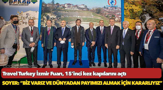 Travel Turkey İzmir Fuarı, 15’inci kez kapılarını açtı