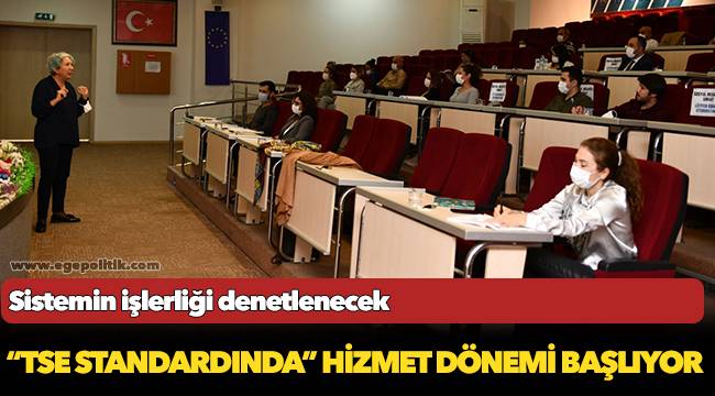 “TSE Standardında” Hizmet Dönemi Başlıyor