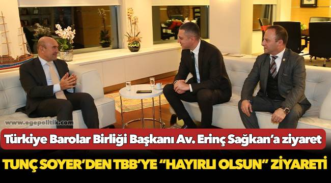 Tunç Soyer’den TBB’ye “hayırlı olsun” ziyareti