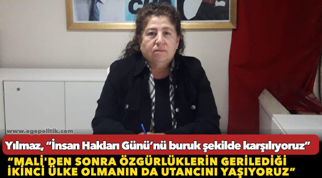 Yılmaz, “İnsan Hakları Günü’nü buruk şekilde karşılıyoruz”