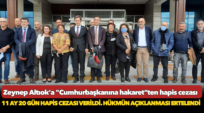 Zeynep Altıok'a "Cumhurbaşkanına hakaret"ten hapis cezası