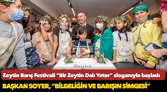 Zeytin Barış Festivali “Bir Zeytin Dalı Yeter” sloganıyla başladı