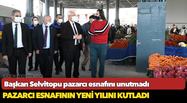 Başkan Selvitopu pazarcı esnafını unutmadı
