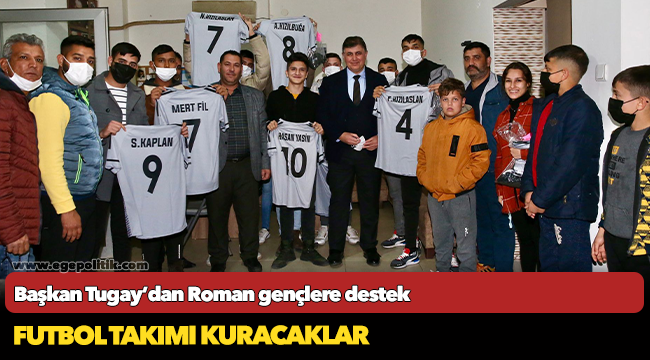 Başkan Tugay’dan Roman gençlere destek