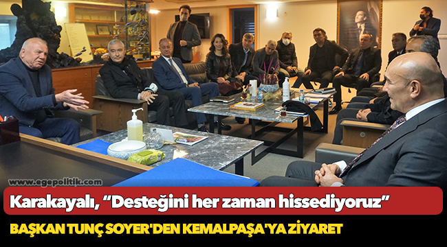 Başkan Tunç Soyer’den Kemalpaşa’ya Ziyaret