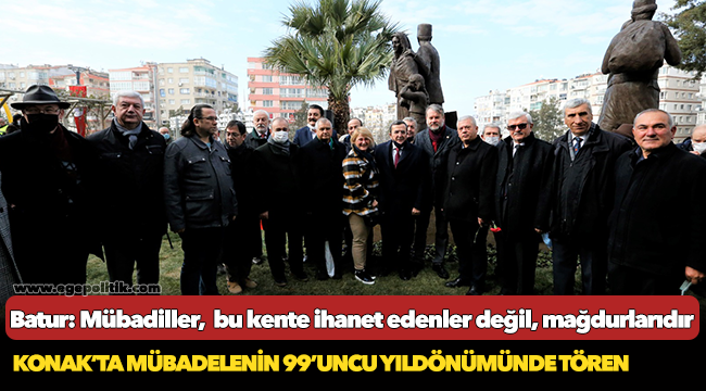 Batur: Mübadiller,  bu kente ihanet edenler değil, mağdurlarıdır