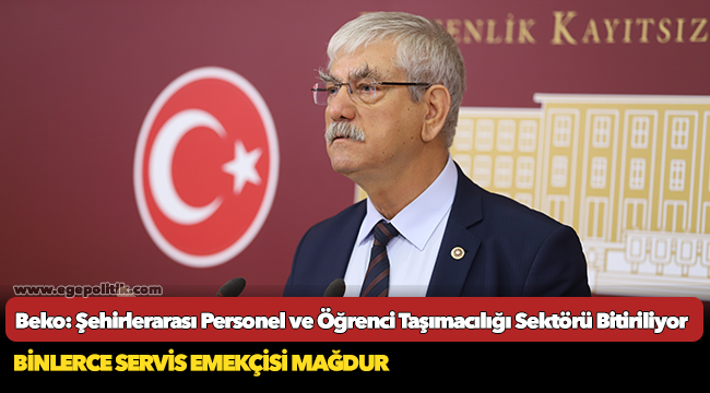 Beko: Şehirlerarası Personel ve Öğrenci Taşımacılığı Sektörü Bitiriliyor