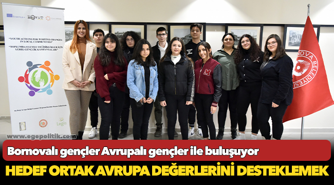 Bornovalı gençler Avrupalı gençler ile buluşuyor