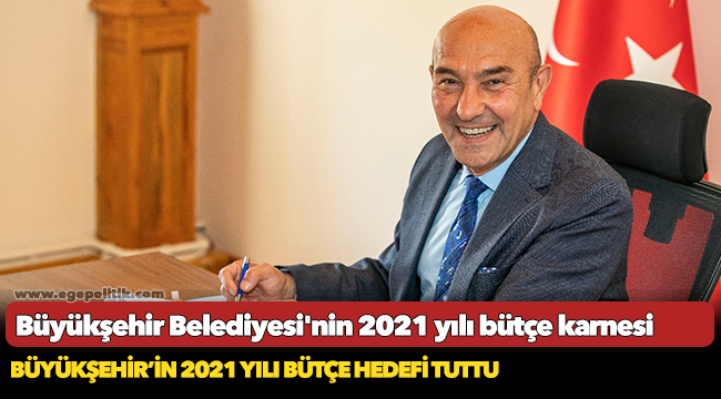Büyükşehir’in 2021 yılı bütçe hedefi tuttu