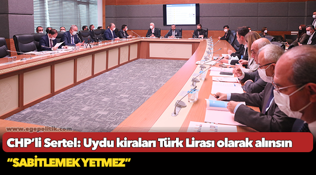 CHP’li Sertel: Uydu kiraları Türk Lirası olarak alınsın