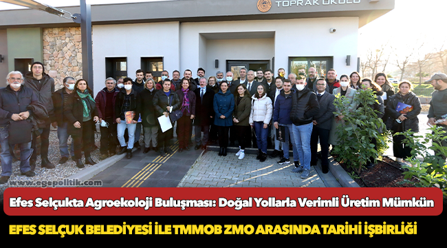 Efes Selçukta Agroekoloji Buluşması: Doğal Yollarla Verimli Üretim Mümkün